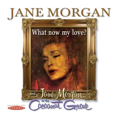 "What Now My Love?" ("Jane Morgan") (CD / Album)