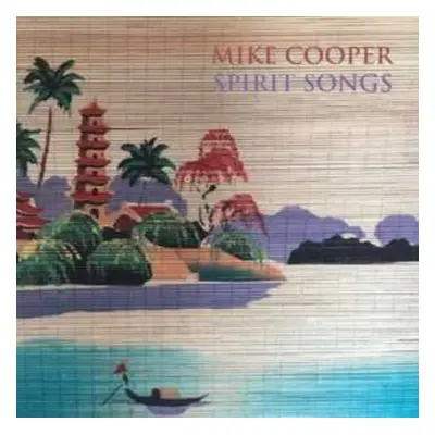 "Spirit Songs" ("Mike Cooper") (Vinyl / 12" Album)