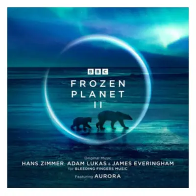 "Frozen Planet II" ("Hans Zimmer, Adam Lukas & James Everingham feat. AURORA") (CD / Album)