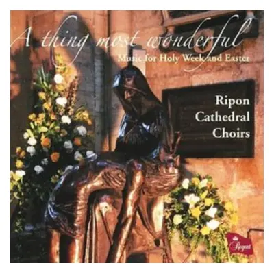 "Thing Most Wonderful, A - Music for Holy Week and Easter" ("") (CD / Album)