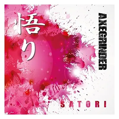 "Satori" ("Axegrinder") (CD / Album)