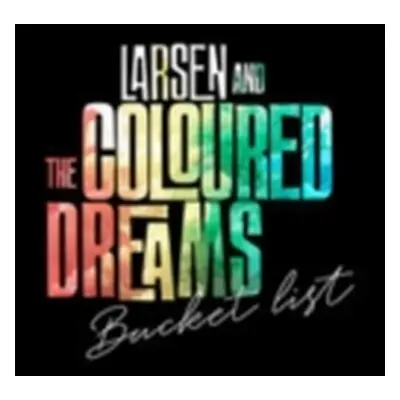 "Bucket List" ("Larsen and the Coloured Dreams") (CD / Album)