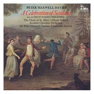 "Peter Maxwell Davies: A Celebration of Scotland" ("") (CD / Album)