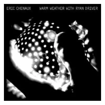 "Warm Weather With Ryan Driver" ("Eric Chenaux") (Vinyl / 12" Album)