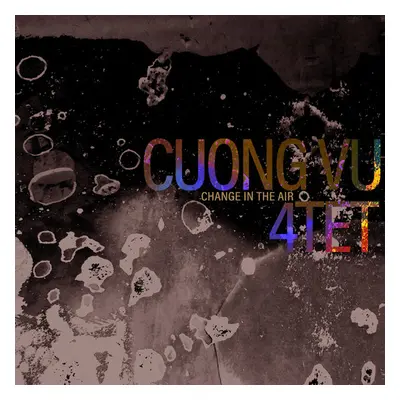 "Change in the Air" ("Cuong Vu 4-Tet") (Vinyl / 12" Album)