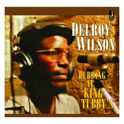 "Dubbing at King Tubby's" ("Delroy Wilson") (CD / Album)