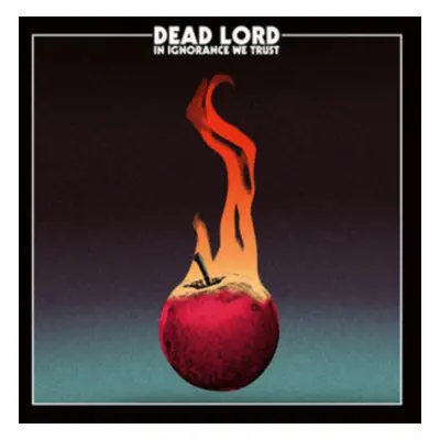 "In Ignorance We Trust" ("Dead Lord") (CD / Album)