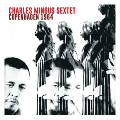 "Copenhagen 1964" ("Charles Mingus Sextet") (CD / Album)