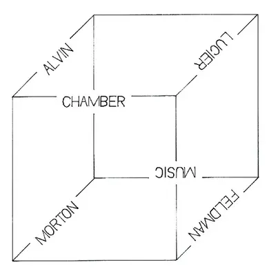 "Chamber Music: Alvin Lucier & Morton Feldman" ("") (CD / Album)