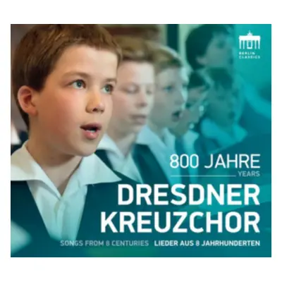 "Dresdner Kreuzchor: 800 Years - Songs from 8 Centuries" ("") (CD / Album)