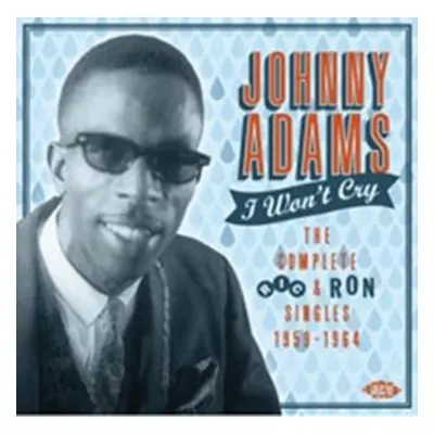 "I Won't Cry" ("Johnny Adams") (CD / Album)