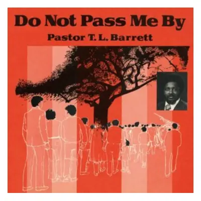 "Do Not Pass Me By" ("Pastor T. L. Barrett") (Vinyl / 12" Album)