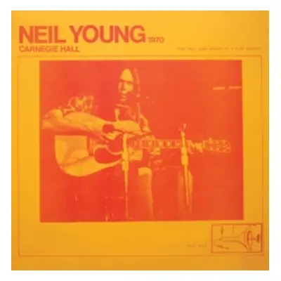 "Carnegie Hall 1970" ("Neil Young") (Vinyl / 12" Album)