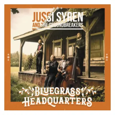 "Bluegrass Headquarters" ("Jussi Syren & the Groundbreakers") (CD / Album)