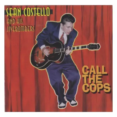 "Call the Cops" ("Sean Costello and His Jivebombers") (CD / Album)