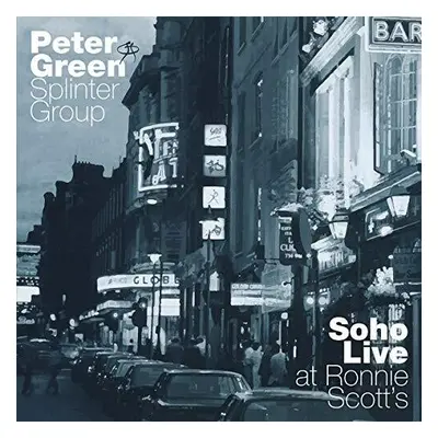 "Soho Live at Ronnie Scott's" ("Peter Green Splinter Group") (CD / Album)