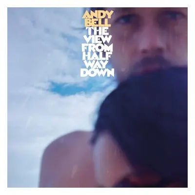 "The View from Halfway Down" ("Andy Bell") (CD / Album)