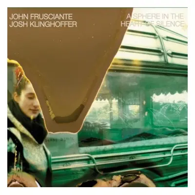 "A Sphere in the Heart of Silence" ("John Frusciante & Josh Klinghoffer") (Vinyl / 12" Album)