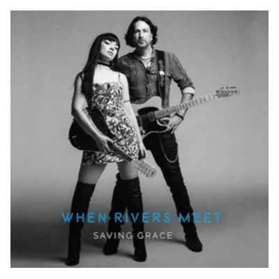 "Saving Grace" ("When Rivers Meet") (CD / Album)