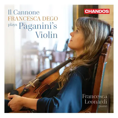 "Il Cannone: Francesca Dego Plays Paganini's Violin" ("") (CD / Album)