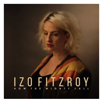 "How the Mighty Fall" ("Izo FitzRoy") (CD / Album)