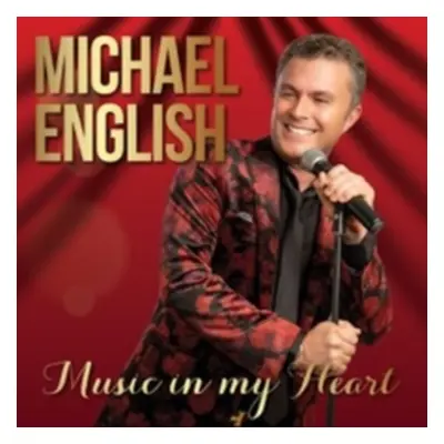 "Music in My Heart" ("Michael English") (CD / Album Digipak)