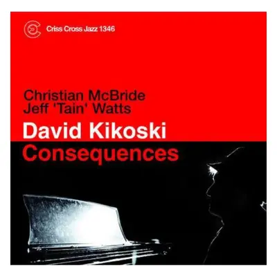 "Consequences" ("David Kikoski Trio") (CD / Album)