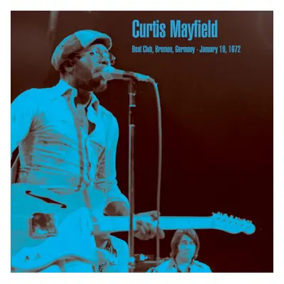 "Beat Club, Bremen, Germany - January 19, 1972" ("Curtis Mayfield") (Vinyl / 12" Album)