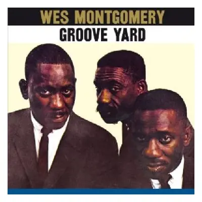 "Groove Yard Montgomery Wes" ("") (CD / Album)