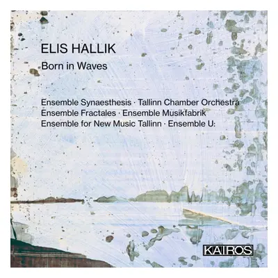 "Elis Hallik: Born in Waves" ("") (CD / Album)