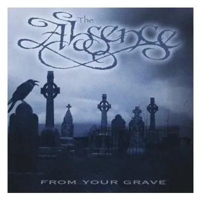 "From Your Grave" ("The Absence") (CD / Album)