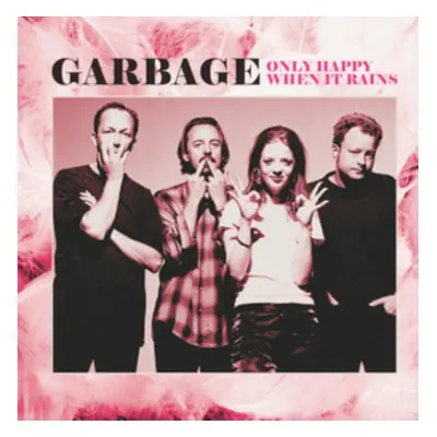 "Only Happy When It Rains" ("Garbage") (Vinyl / 12" Album)