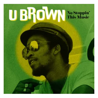 "No stoppin' this music" ("U Brown") (Vinyl / 12" Album)