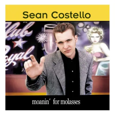 "Moanin' for Molasses" ("Sean Costello") (CD / Album)