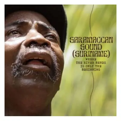 "Where the River Bends Is Only the Beginning" ("Saramaccan Sound (Suriname)") (CD / Album)