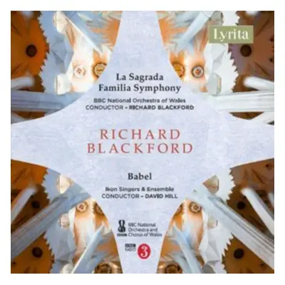 "Richard Blackford: La Sagrada Familia Symphony/Babel" ("") (CD / Album)