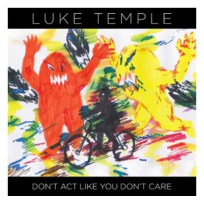 "Don't Act Like You Don't Care" ("Luke Temple") (CD / Album)