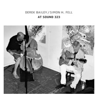 "At Sound 323" ("Derek Bailey/Simon H. Fell") (Vinyl / 12" Album Coloured Vinyl)