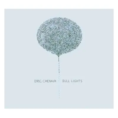 "Dull Lights" ("Eric Chenaux") (CD / Album)