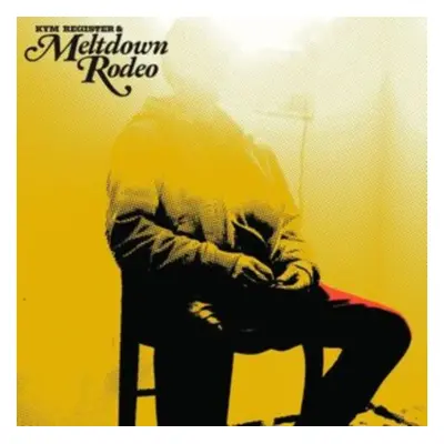 "Meltdown Rodeo" ("Kym + Meltdown Rodeo Register") (Vinyl / 12" Album)