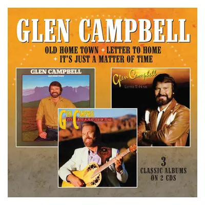 "Old Home Town/Letter to Home/It's Just a Matter of Time" ("Glen Campbell") (CD / Album)