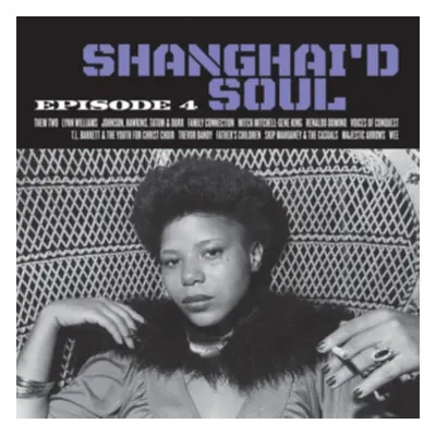 "Shanghai'd Soul: Episode 4" ("") (Vinyl / 12" Album)