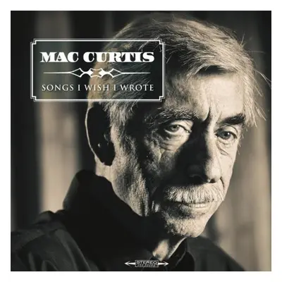 "Songs I Wish I Wrote" ("Mac Curtis") (CD / Album)