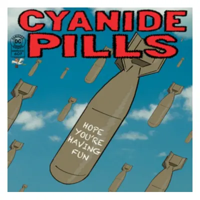 "Hope You're Having Fun/Don't Tell Me Everything's Alright" ("Cyanide Pills") (Vinyl / 7" Single