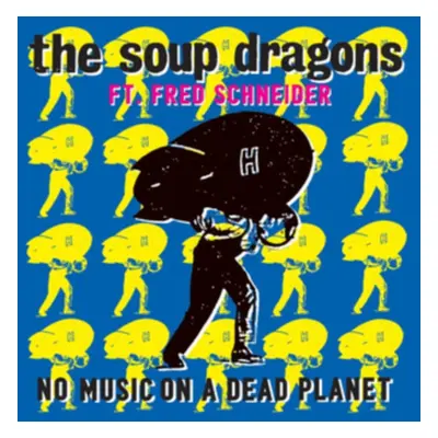 "No Music On a Dead Planet" ("The Soup Dragons") (Vinyl / 7" Single Coloured Vinyl)