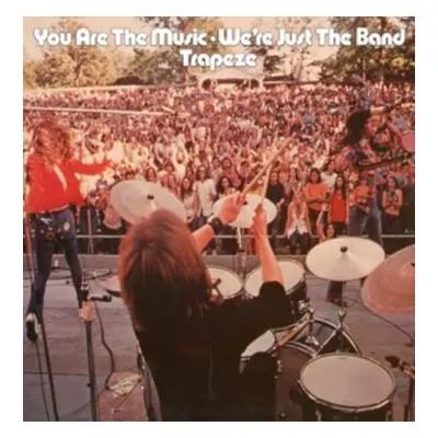 "You Are the Music... We're Just the Band" ("Trapeze") (Vinyl / 12" Album)