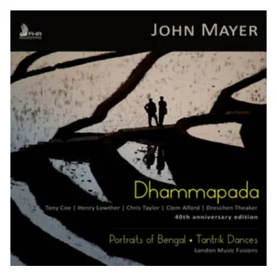 "John Mayer: Dhammapada/Portraits of Bengal/Tantrik Dances" ("") (CD / Album)