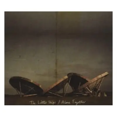 "Alone together" ("The Little Ships") (CD / Album)