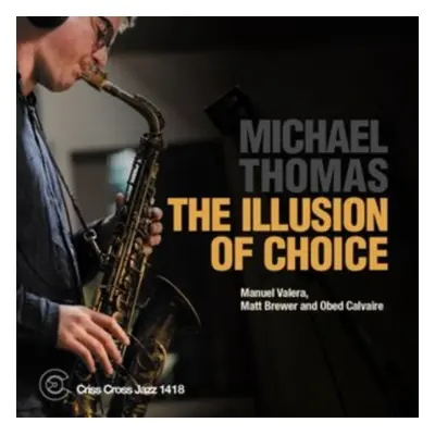 "The Illusion of Choice" ("Michael Thomas") (CD / Album)