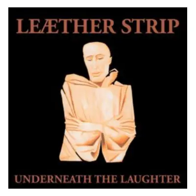 "Underneath the Laughter" ("Leaether Strip") (Vinyl / 12" Album Coloured Vinyl)